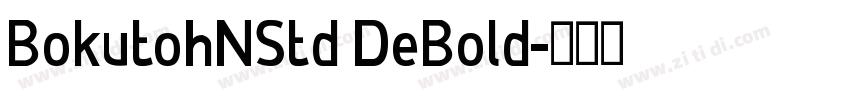 BokutohNStd DeBold字体转换